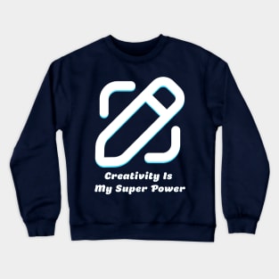 Creativity - Super Power Crewneck Sweatshirt